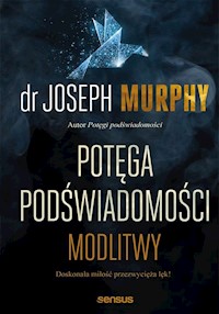 Potęga podświadomości Modlitwy - Murphy Joseph - książka