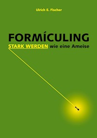 Formiculing - Ulrich E. Fischer - ebook