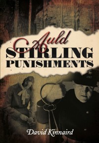 Auld Stirling Punishments - David Kinnaird - ebook