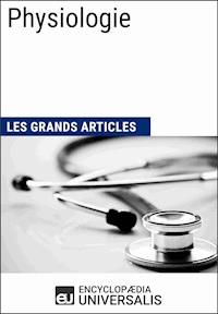 Physiologie - Encyclopaedia Universalis - ebook