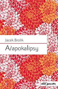 A/apokalipsy - Brolik Jacek - książka