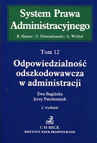 Odpowiedzialność odszkodowawcza w administracji Tom 12 - Bagińska Ewa, Parchomiuk Jerzy - książka