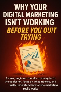 Why Your Digital Marketing Isn't Working Before You Quit Trying - Adrian Carmichael - ebook