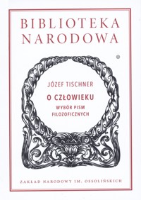 O człowieku. Wybór pism filozoficznych - Józef Tischner - ebook