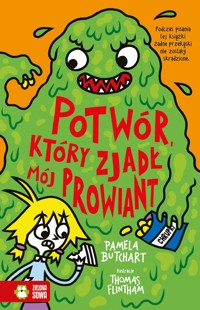Szkolne szaleństwa. Potwór, który zjadł mój prowiant - Pamela Butchart - książka