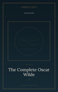 The Complete Oscar Wilde - Oscar Wilde - ebook