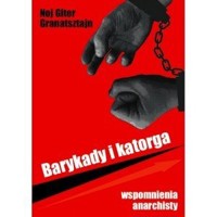 Barykady i katorga. Wspomnienia anarchisty - Noj Giter Granatsztajn - książka