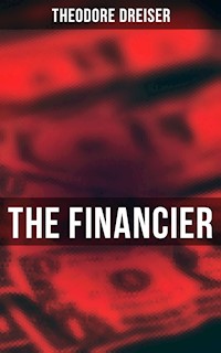 THE FINANCIER - Theodore Dreiser - ebook