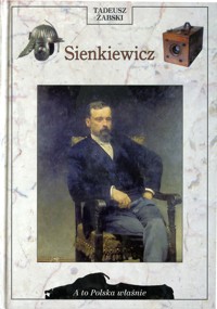 A to Polska właśnie. Sienkiewicz - Tadeusz Żabski - ebook