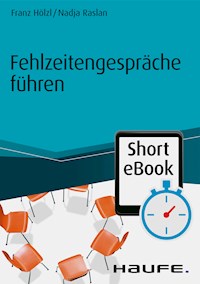 Fehlzeitengespräche führen - Franz Hölzl - ebook