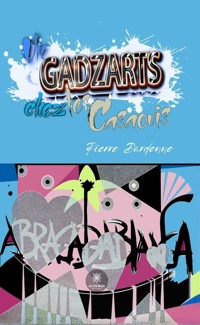 Un gadzarts chez les casaouis - Pierre Dardenne - ebook