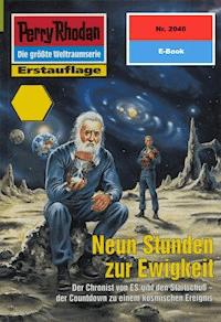Perry Rhodan 2046: Neun Stunden zur Ewigkeit - Ernst Vlcek - ebook
