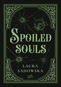 Spoiled souls - Laura Sadowska - ebook + książka