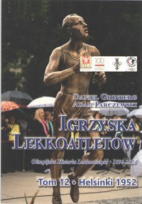 Igrzyska lekkoatletów Tom 12 Helsinki 1952 - Grinberg Daniel, Parczewski Adam - książka