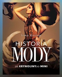Historia mody Od krynoliny do mini - Irma Kozina - książka