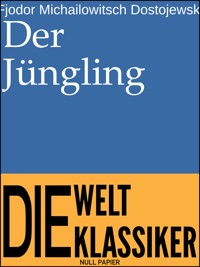 Der Jüngling - Fjodor Michailowitsch Dostojewski - ebook