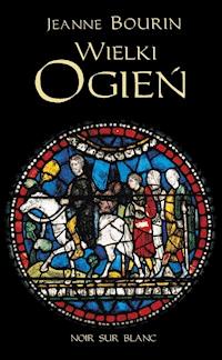 Wielki Ogień - Jeanne Bourin - ebook + książka