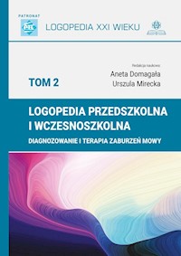 Logopedia przedszkolna i wczesnoszkolna Tom 2 - Domagała Urszula, Mirecka Aneta - książka