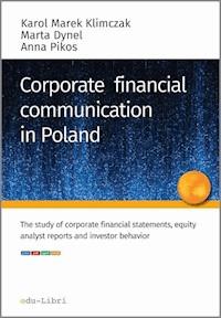 Corporate financial communication in Poland - Karol M. Klimczak, Marta Dynel, Anna Pikos - ebook