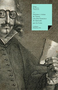 Visiones y visitas de Torres con don Francisco de Quevedo por la Corte - Diego Torres Villarroel - ebook