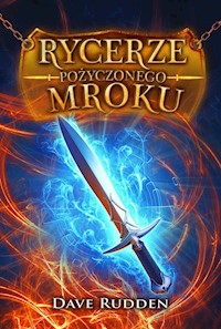Rycerze Pożyczonego Mroku - Rudden Dave - książka