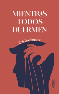 Mientras todos duermen - Rob Domínguez - ebook