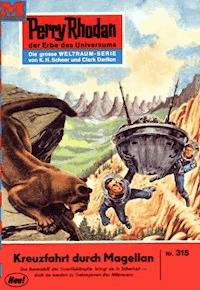 Perry Rhodan 315: Kreuzfahrt durch Magellan - H.G. Ewers - ebook