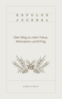 Erfolgsjournal - Aurelia Wolf - ebook