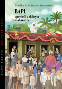 Bapu, opowieść o dobrym maharadży - Monika Kowaleczko-Szumowska - książka