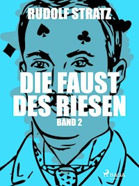Die Faust des Riesen. Band 2 - Rudolf Stratz - ebook