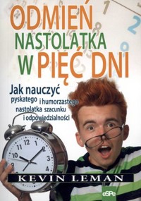 Odmień nastolatka w pięć dni - Kevin Leman - książka