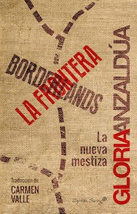 Borderlands / La frontera - Gloria Anzaldúa - ebook