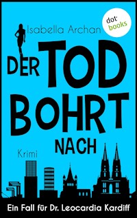 Der Tod bohrt nach - Isabella Archan - ebook