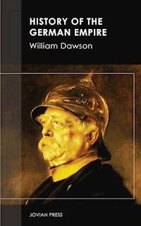 History of the German Empire - William Dawson - ebook
