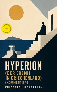 Hyperion (Der Eremit in Griechenland) (Kommentiert) - Holderlin Friedrich - ebook