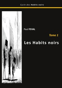 Les habits noirs - Paul Féval - ebook