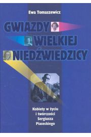 Gwiazdy Wielkiej Niedźwiedzicy. Kobiety w życiu i twórczości Sergiusza Piaseckiego - Ewa Tomaszewicz - ebook