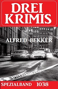 Drei Krimis Spezialband 1038 - Alfred Bekker - ebook