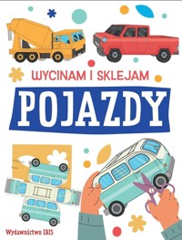 Wycinam i sklejam. Pojazdy - zbiorowa praca - książka