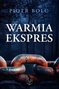 Warmia ekspres - Piotr Bolc - ebook + książka