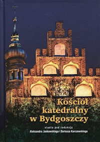 Kościół katedralny w Bydgoszczy -  - książka