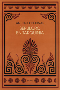 Sepulcro en Tarquinia - Antonio Colinas - ebook