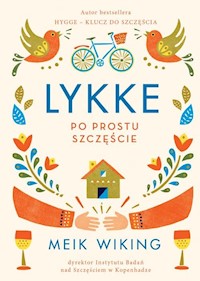 Lykke Po prostu szczęście - Meik Wiking - książka