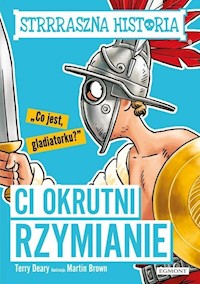 Strrraszna historia Ci okrutni Rzymianie - Deary Terry - książka