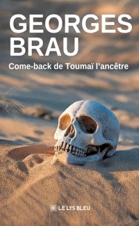 Come-back de Toumaï l’ancêtre - Georges Brau - ebook