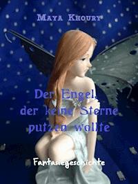 Der Engel, der keine Sterne putzen wollte - Maya Khoury - ebook