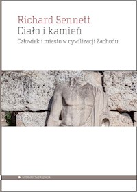 Ciało i kamień - Sennett Richard - książka