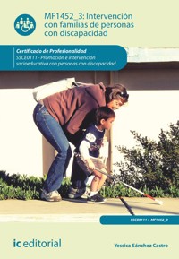Intervención con familias de personas con discapacidad. SSCE0111 - Yessica Sánchez Castro - ebook