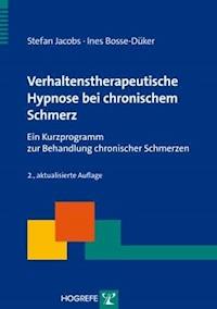 Verhaltenstherapeutische Hypnose bei chronischem Schmerz - Stefan Jacobs - ebook