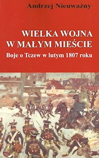 Wielka wojna w małym mieście - Nieuważny Andrzej - książka